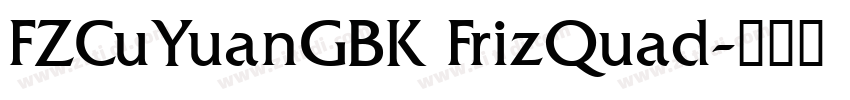 FZCuYuanGBK FrizQuad字体转换